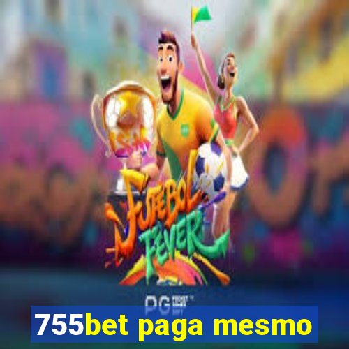 755bet paga mesmo